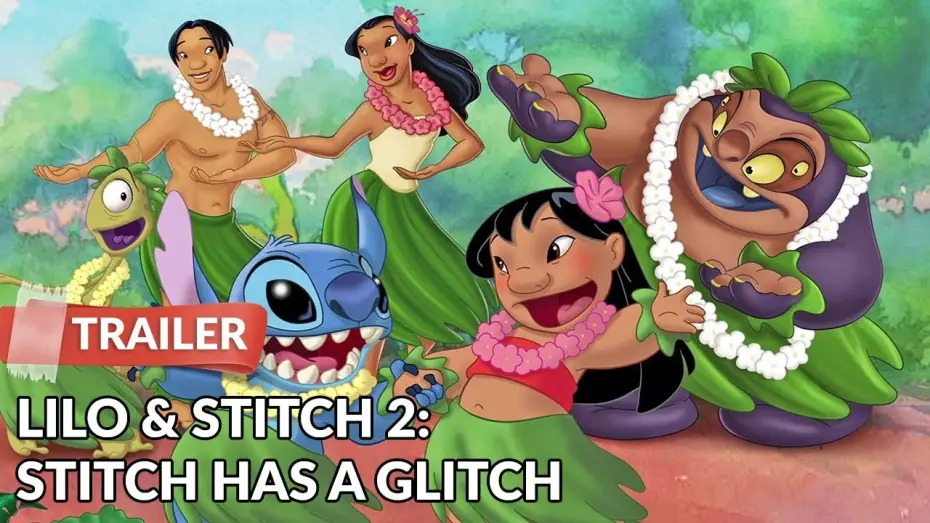 Video for the film Lilo & Stitch 2: Stitch Has a Glitch — Lilo & Stitch 2: Stitch Has a Glitch (2005) Trailer | Chris Sanders | Dakota Fanning