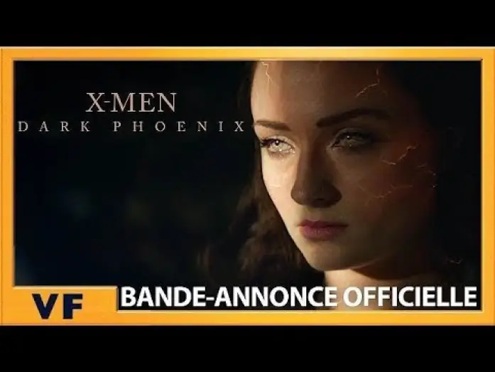 Video for the film Dark Phoenix — X-Men : Dark Phoenix | Bande-Annonce [Officielle] VF HD | 2019