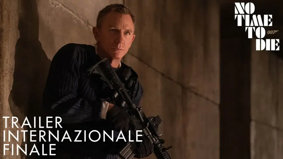 Video for the film No Time to Die — NO TIME TO DIE | TRAILER INTERNAZIONALE FINALE