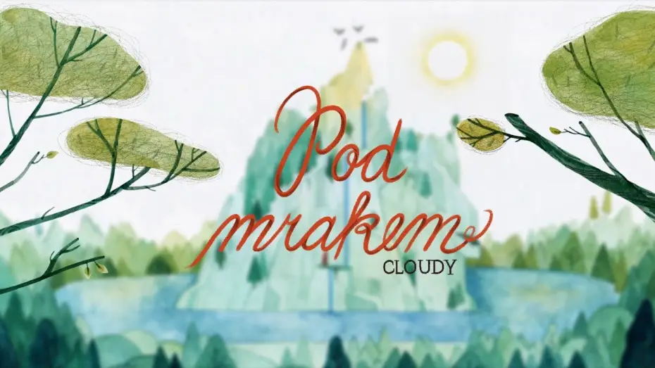 Video for the film Cloudy — Cloudy | Pod Mrakem - Short Animated Film (2018)