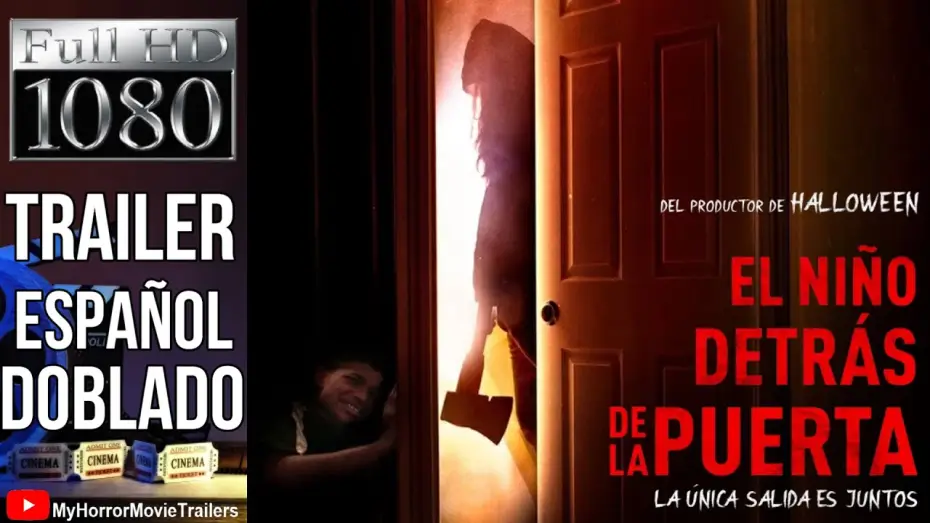 Video for the film The Boy Behind the Door — El Niño Detrás De La Puerta (2020) (Trailer HD) - David Charbonier y Justin Powell