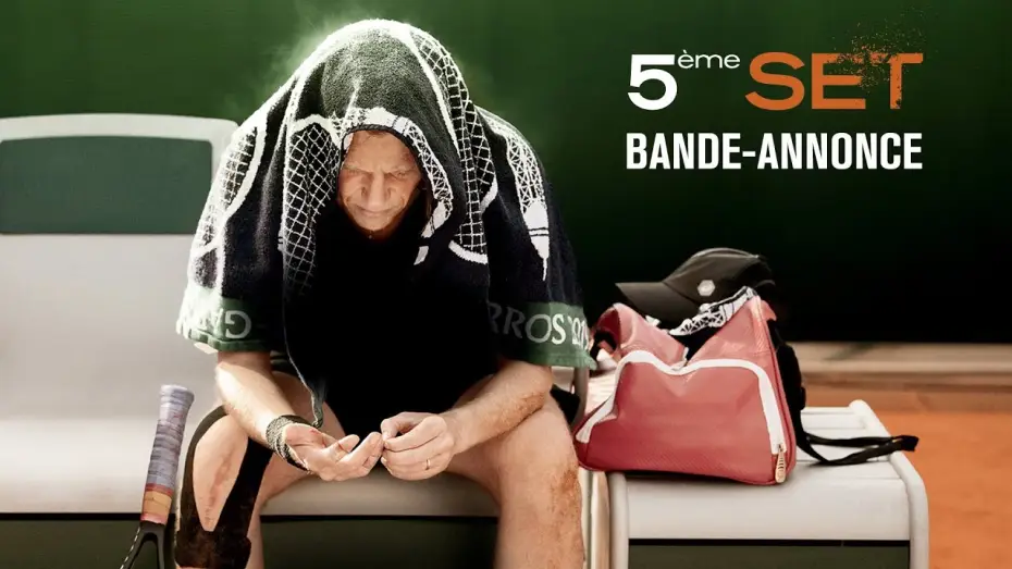Video for the film Final Set — 5ème SET - Bande Annonce [VF]