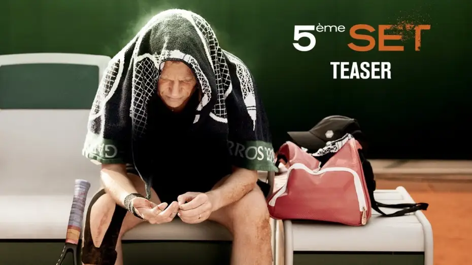Video for the film Final Set — 5ème SET - Teaser [VF]