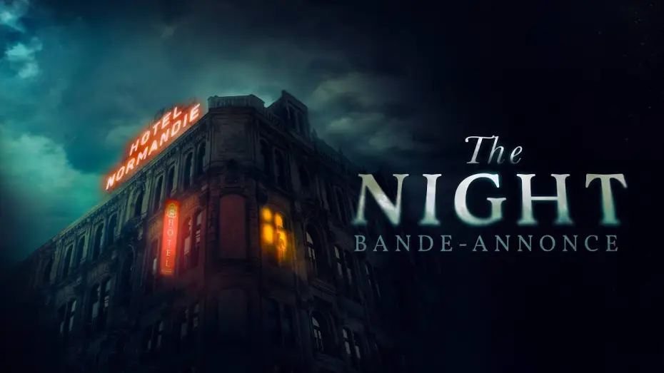 Video for the film The Night — THE NIGHT - Bande Annonce [VF]
