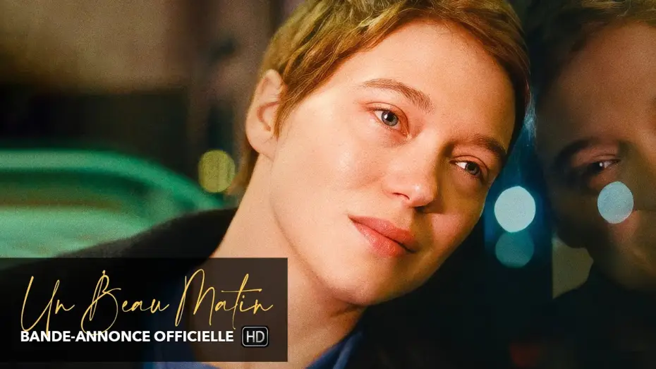 Video for the film One Fine Morning — UN BEAU MATIN - Bande-annonce