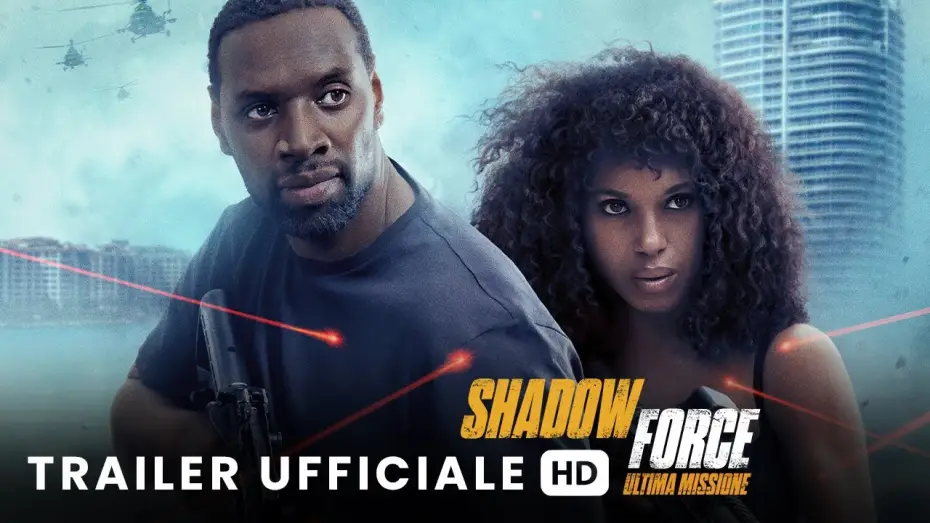Video for the film Shadow Force — Shadow Force | Trailer Italiano Ufficiale
