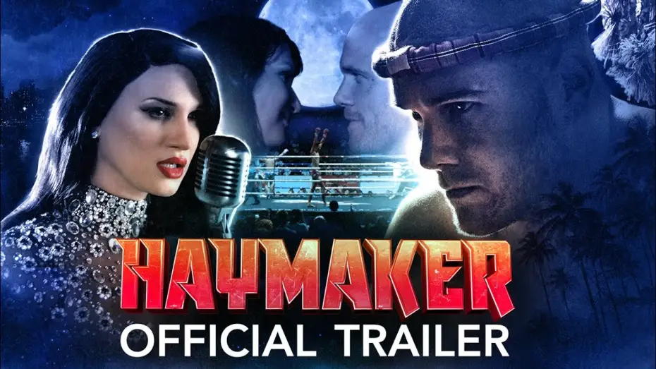 Video for the film Haymaker — Official Trailer