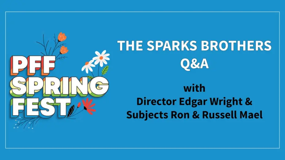 Video for the film The Sparks Brothers — PFF SpringFest Q&A | THE SPARKS BROTHERS