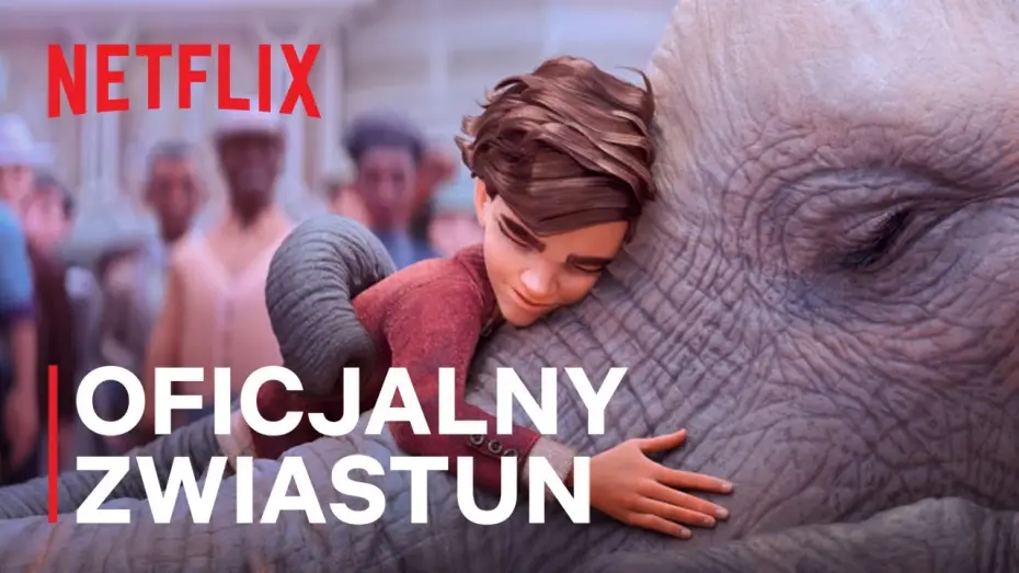 Video for the film The Magician's Elephant — Magiczna słonica | Oficjalny zwiastun | Netflix