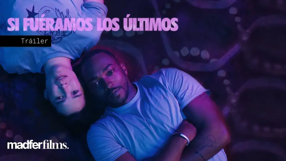 Video for the film If You Were the Last — SI FUÉRAMOS LOS ÚLTIMOS | Tráiler español HD | Madfer Films