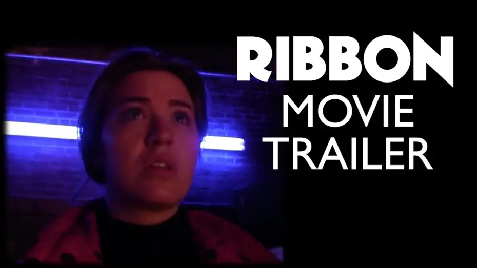 Video for the film RIBBON — RIBBON - Independent Movie Trailer