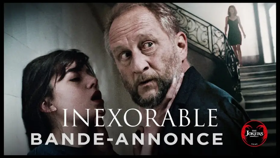 Video for the film Inexorable — Inexorable - Bande Annonce [VF]