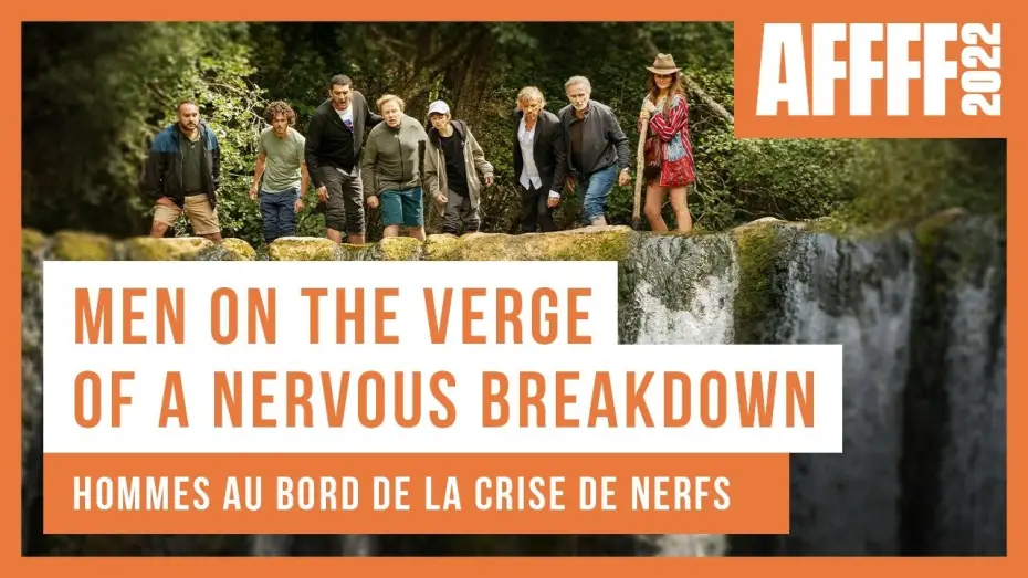 Video for the film Men on the Verge of a Nervous Breakdown — Men on the Verge of a Nervous Breakdown | AF FFF22