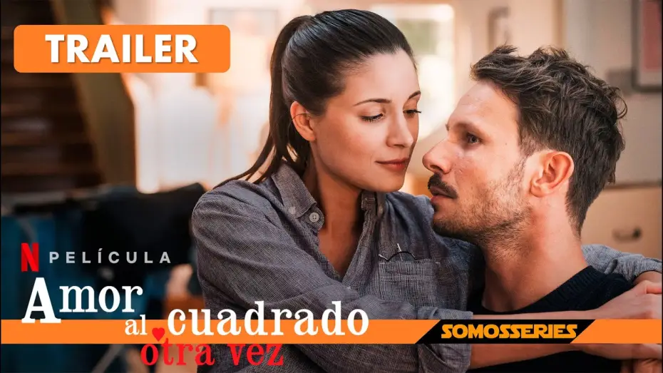 Video for the film Squared Love — Amor al Cuadrado Otra Vez Netflix Trailer Español Película 2023