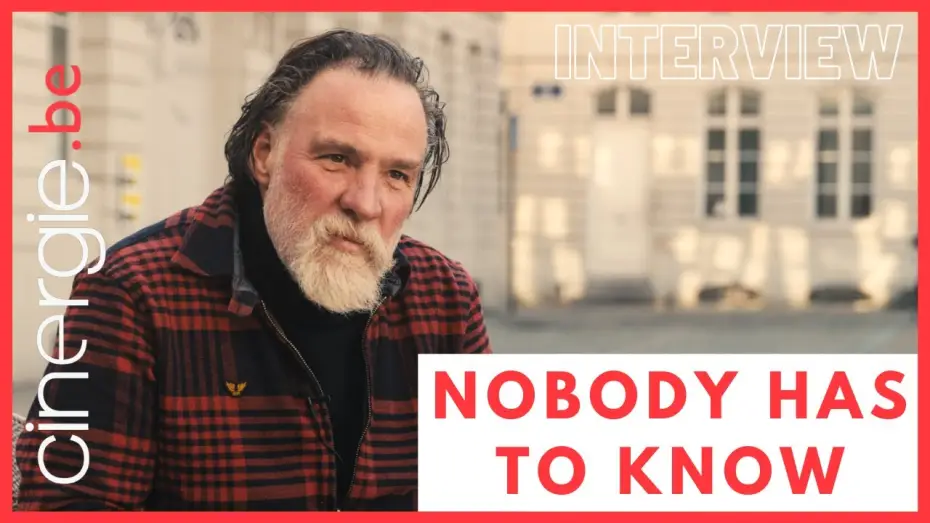 Video for the film Nobody Has to Know — Bouli Lanners, réalisateur de Nobody Has To Know