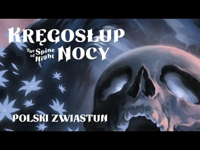 Video for the film The Spine of Night — KRĘGOSŁUP NOCY (The Spine of Night, 2021) - polski zwiastun, w kinach od 26 sierpnia