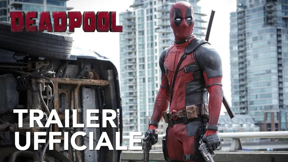 Video for the film Deadpool — Deadpool | Trailer Ufficiale [HD] | 20th Century Fox