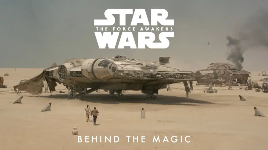 Video for the film Star Wars: The Force Awakens — Behind the Magic | 10-Year Anniversary