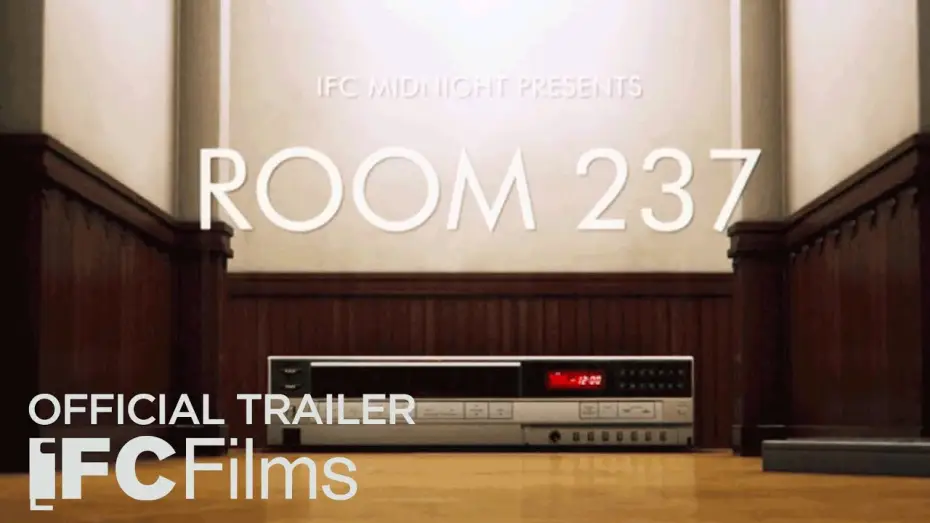 Video for the film Room 237 — Room 237 - Official Trailer | HD | IFC Films