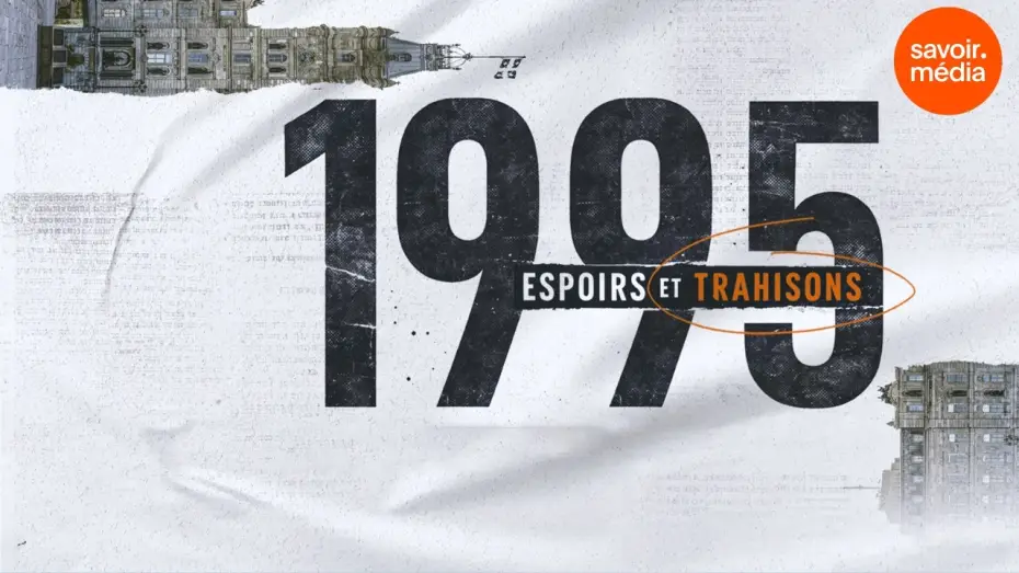 Video for the film 1995 - Hopes and Betrayals — 1995 - Espoirs et trahisons : bande-annonce