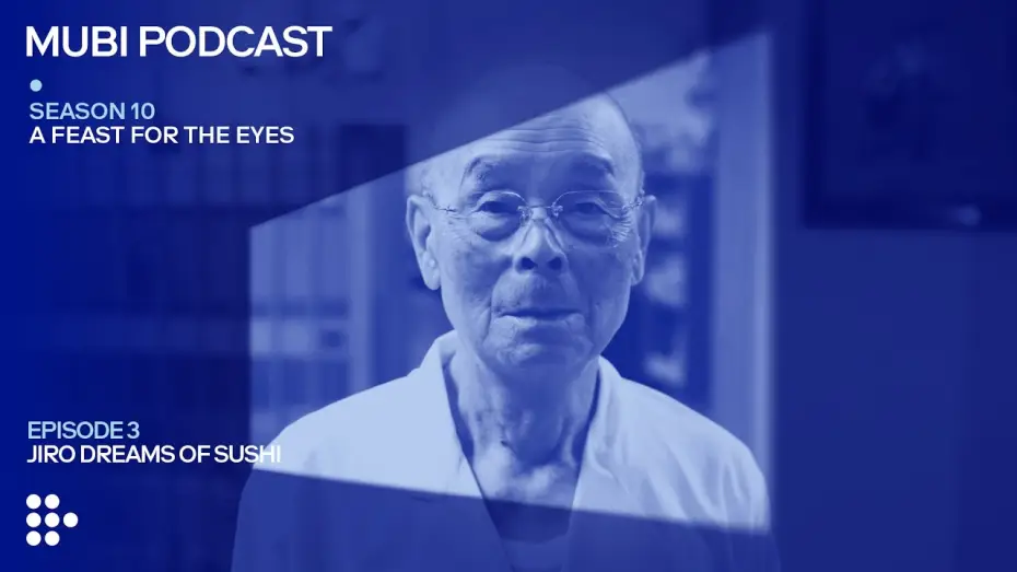 Video for the film Jiro Dreams of Sushi — JIRO DREAMS OF SUSHI... and David Gelb changes how people eat it | MUBI Podcast