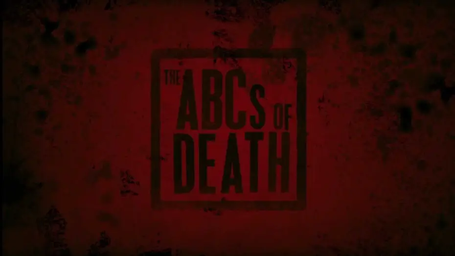 Video for the film The ABCs of Death — Trailer