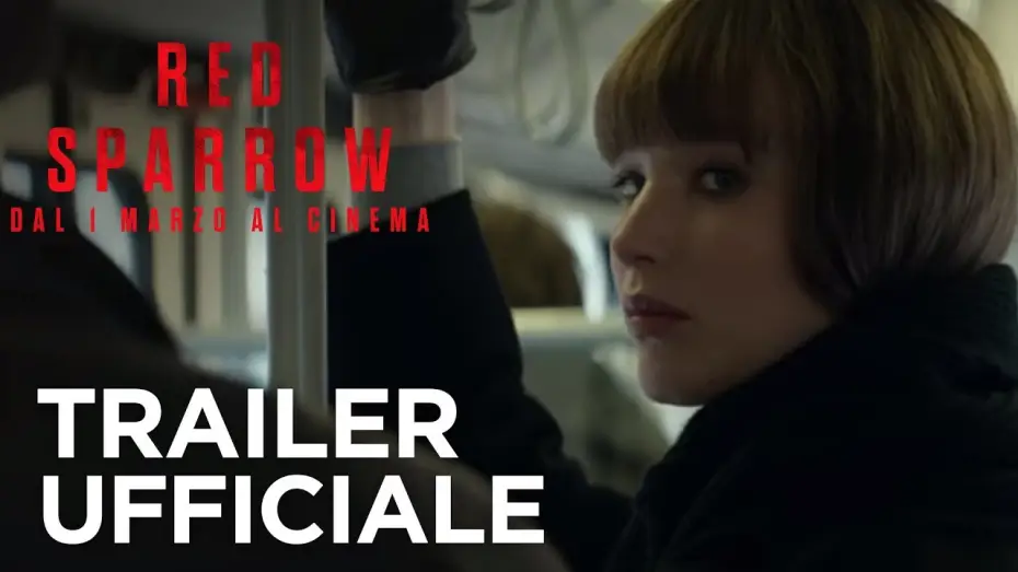 Video for the film Red Sparrow — Red Sparrow | Trailer ufficiale HD | 20th Century Fox 2018