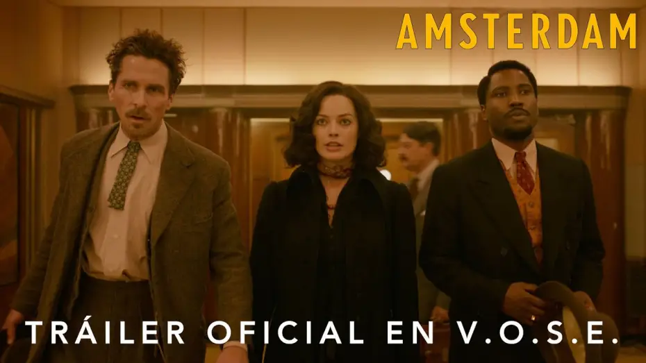 Video for the film Amsterdam — Teaser Tráiler Oficial [VOSE]