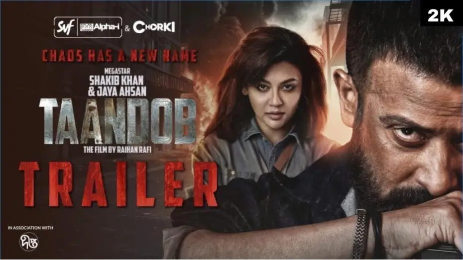 Video for the film Taandob — Taandob (তাণ্ডব) | Officail Trailer | Shakib Khan | Jaya | Sabila | Alphai | Chorki | SVF