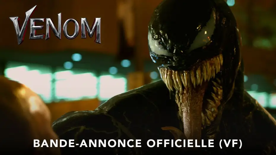 Video for the film Venom — Venom - Bande-annonce 1 - VF
