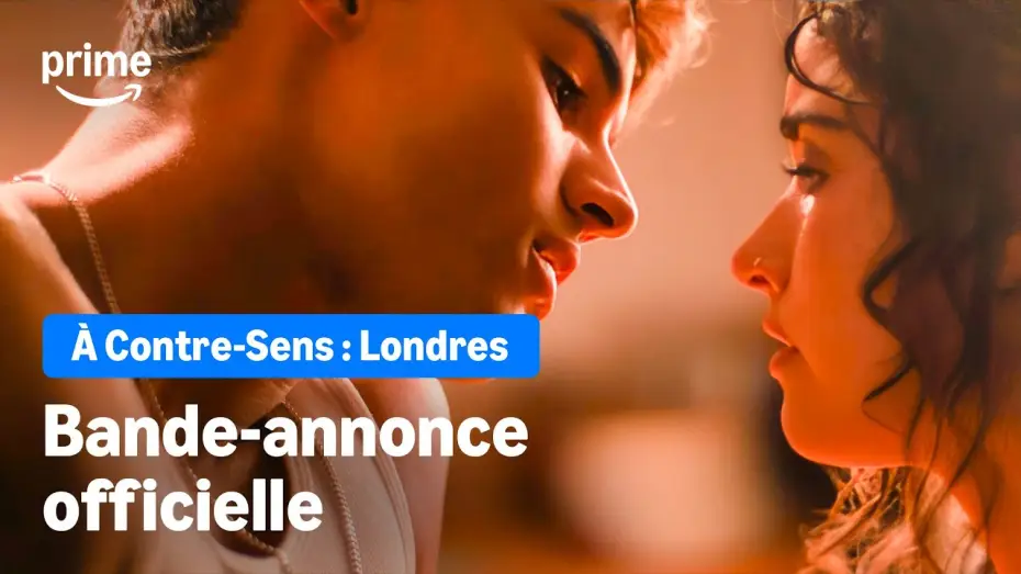 Video for the film My Fault: London — À Contre-Sens : Londres | Bande-Annonce Officielle | Prime Video