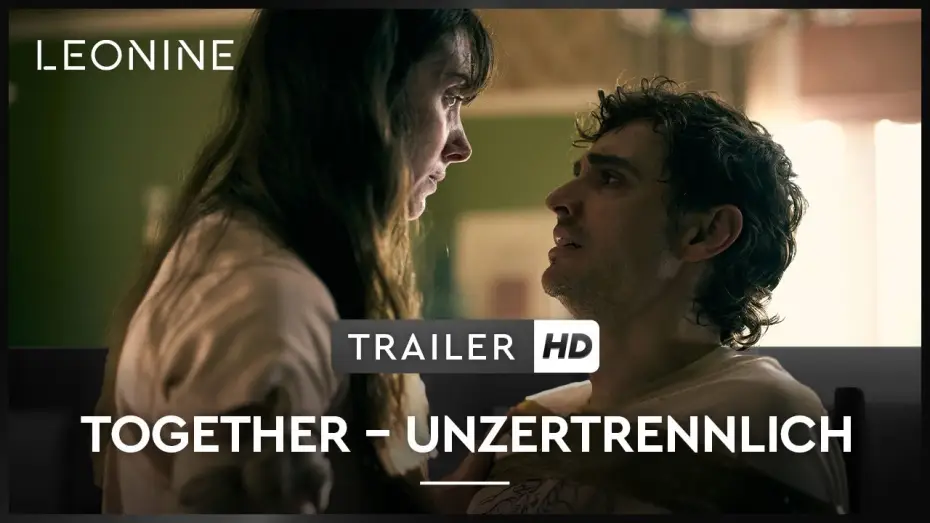 Video for the film Together — Together - Unzertrennlich - Trailer (deutsch/german; FSK 16)