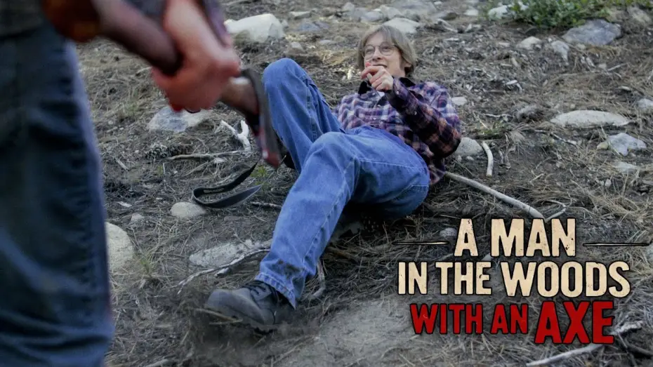 Video for the film A Man in the Woods with an Axe — A MAN IN THE WOODS WITH AN AXE - Teaser Trailer
