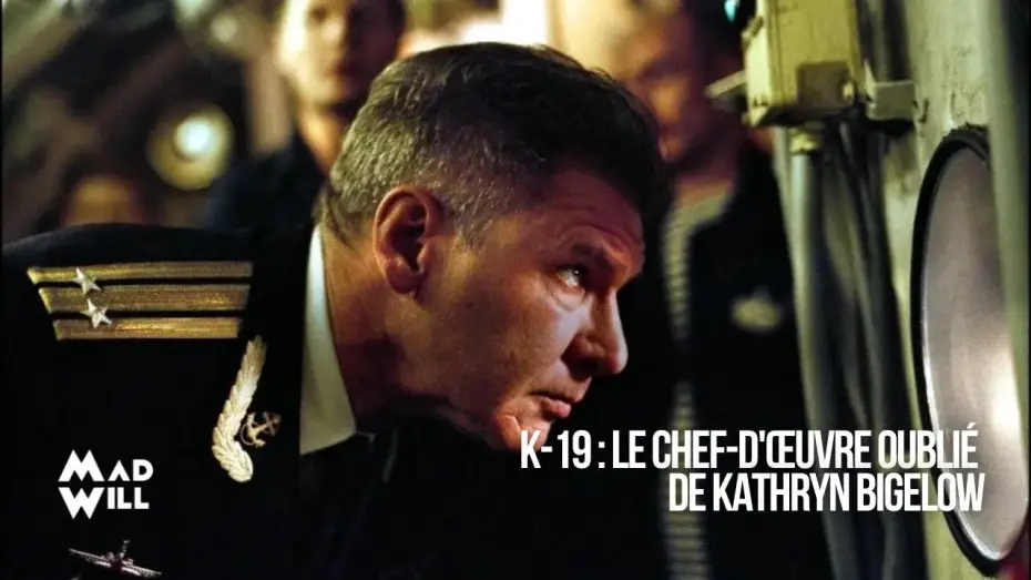 Video for the film K-19: The Widowmaker — K-19 : LE CHOIX DE MAD WILL SUR NETFLIX