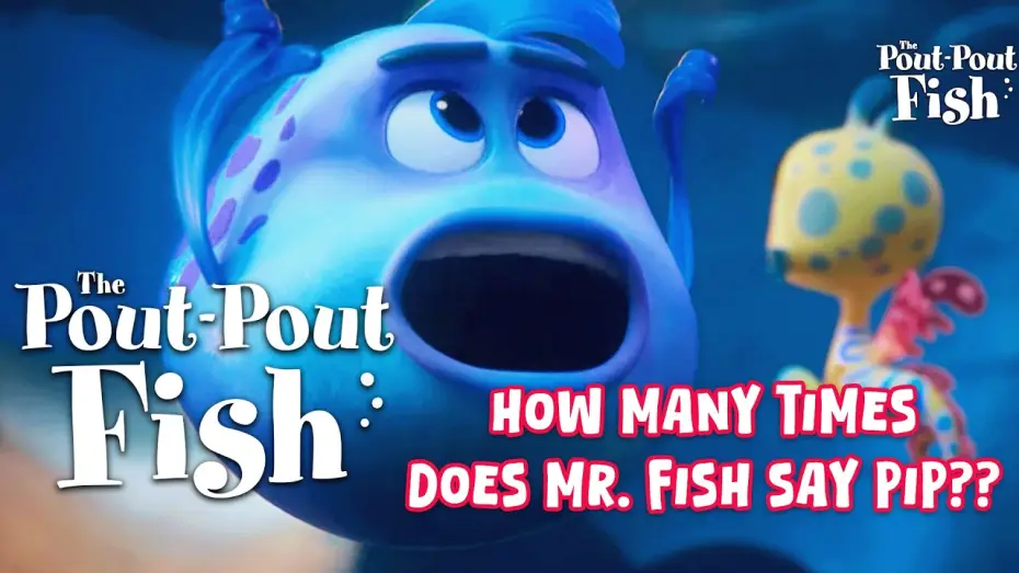 Video for the film The Pout-Pout Fish — The “Pip” Compilation We All Needed in The Pout Pout Fish Movie