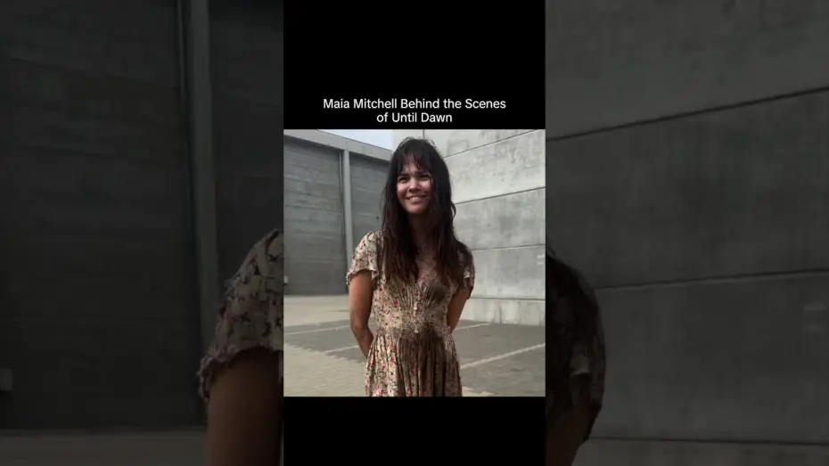 Video for the film Until Dawn — Behind the Scenes With Maia Mitchell