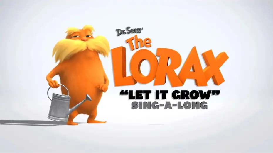 Video for the film The Lorax — "Let It Grow" Sing-Along