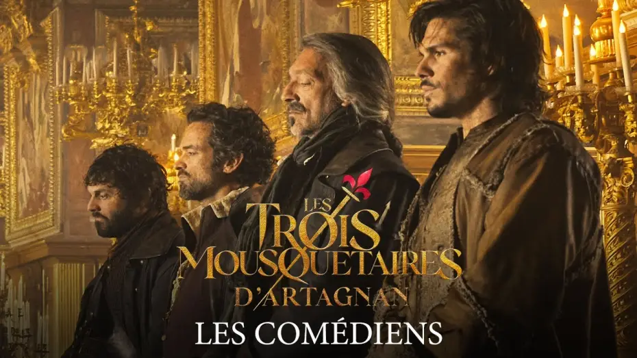 Video for the film The Three Musketeers: D'Artagnan — Les Trois Mousquetaires -  D'Artagnan - Les Comédiens