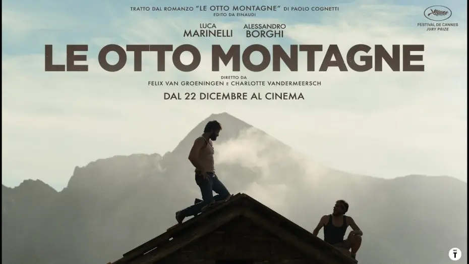 Video for the film The Eight Mountains — LE OTTO MONTAGNE (2022) - TRAILER UFFICIALE