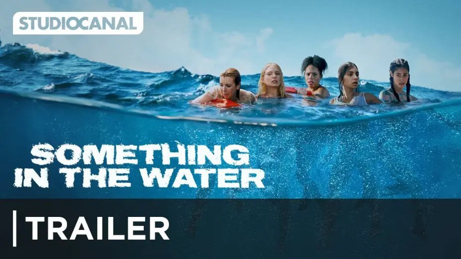 Video for the film Something in the Water — SOMETHING IN THE WATER | Trailer Deutsch | Ab 5. September im Kino!