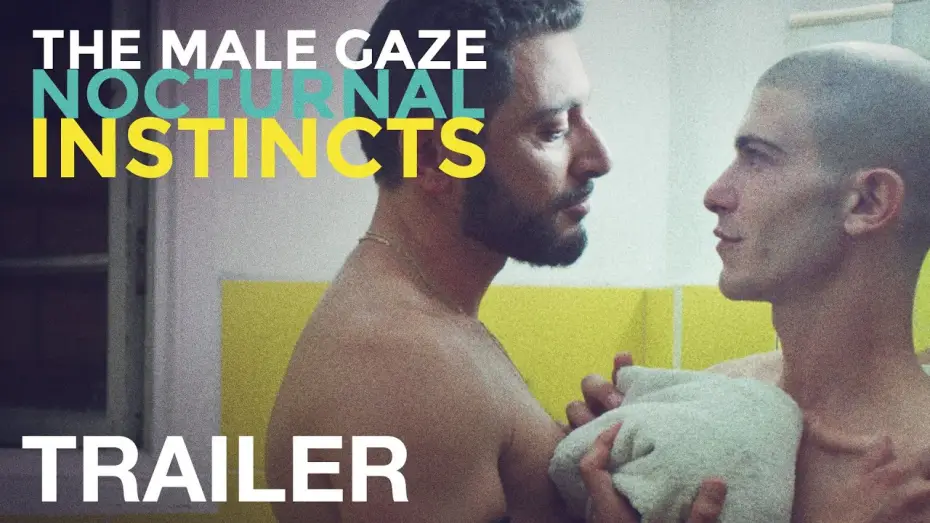 Video for the film The Male Gaze: Nocturnal Instincts — THE MALE GAZE: NOCTURNAL INSTINCTS - Official Trailer