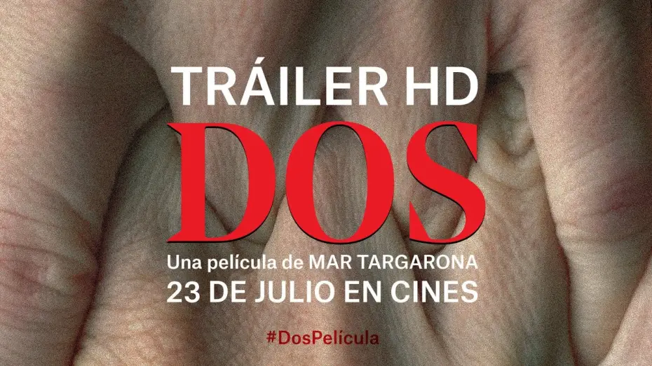 Video for the film Two — DOS. Tráiler oficial. 23 de julio en cines