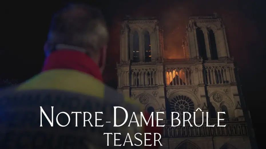 Video for the film Notre-Dame on Fire — Notre-Dame Brûle - Teaser Officiel HD