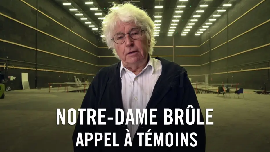Video for the film Notre-Dame on Fire — Notre-Dame brûle – L’appel à témoins [VF]