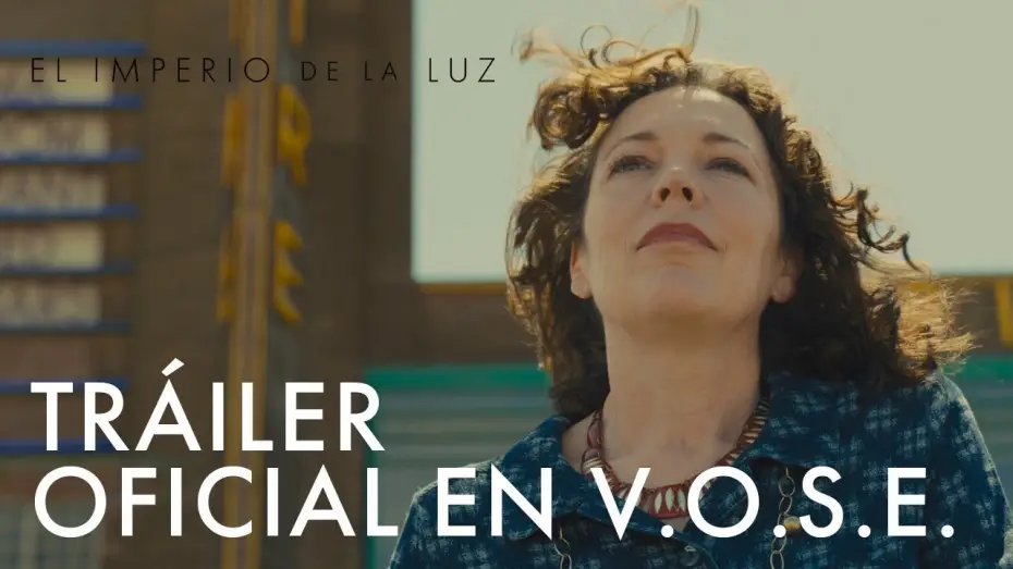 Video for the film Empire of Light — Tráiler Oficial [VOSE]