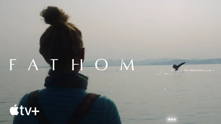 Video for the film Fathom — Fathom — Official Trailer | Apple TV+