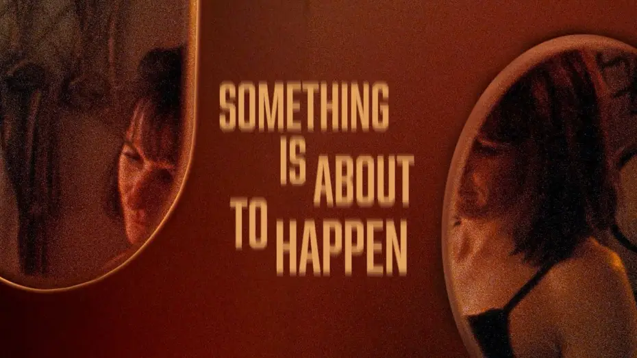 Video for the film Something Is About to Happen — Official Trailer