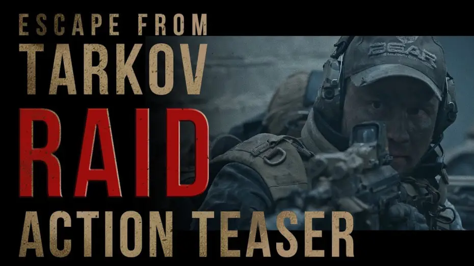 Video for the film Escape from Tarkov. Raid. — Escape from Tarkov. RAID -  Action Teaser