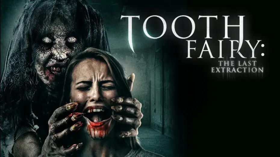 Video for the film Tooth Fairy: The Last Extraction — Tooth Fairy: The Last Extraction | Official Trailer | Horror Brains