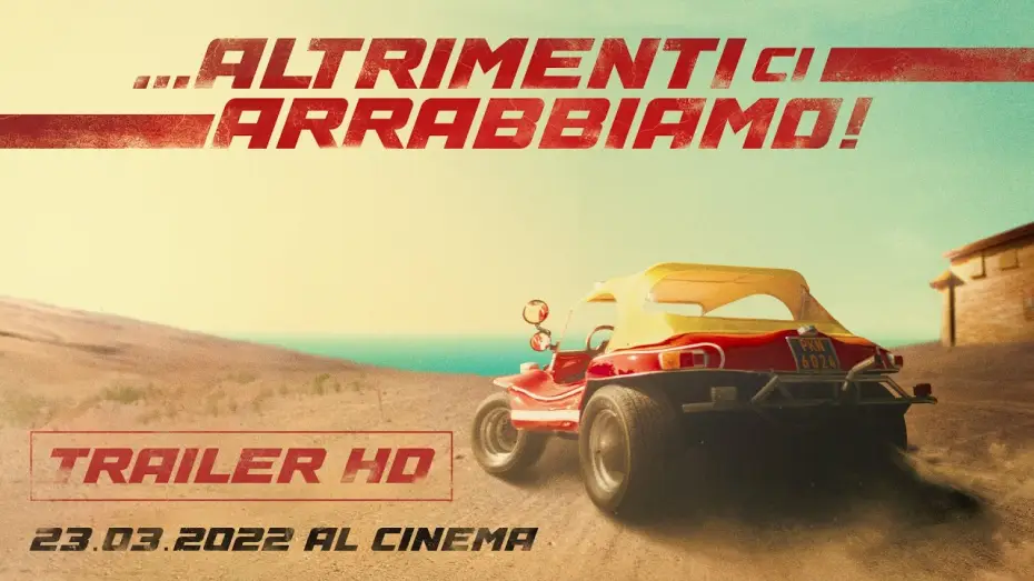 Video for the film ...Watch Out, We're Mad — Altrimenti ci arrabbiamo - dal 23 marzo al cinema | Trailer Ufficiale HD